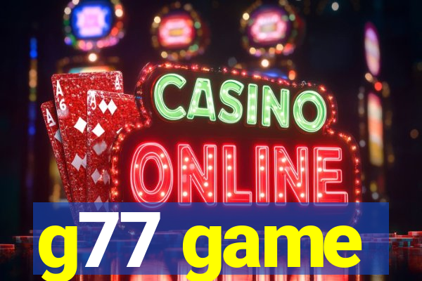 g77 game